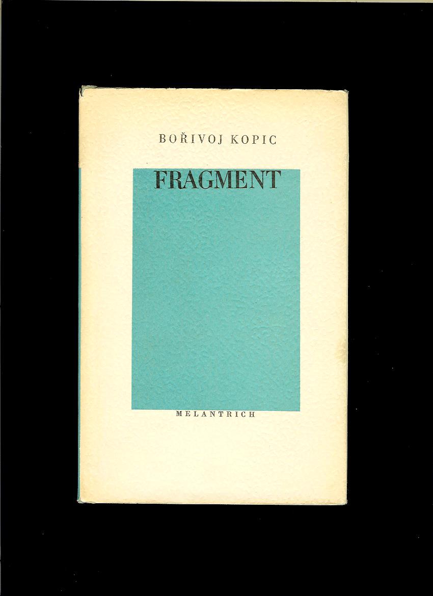 Bořivoj Kopic: Fragment