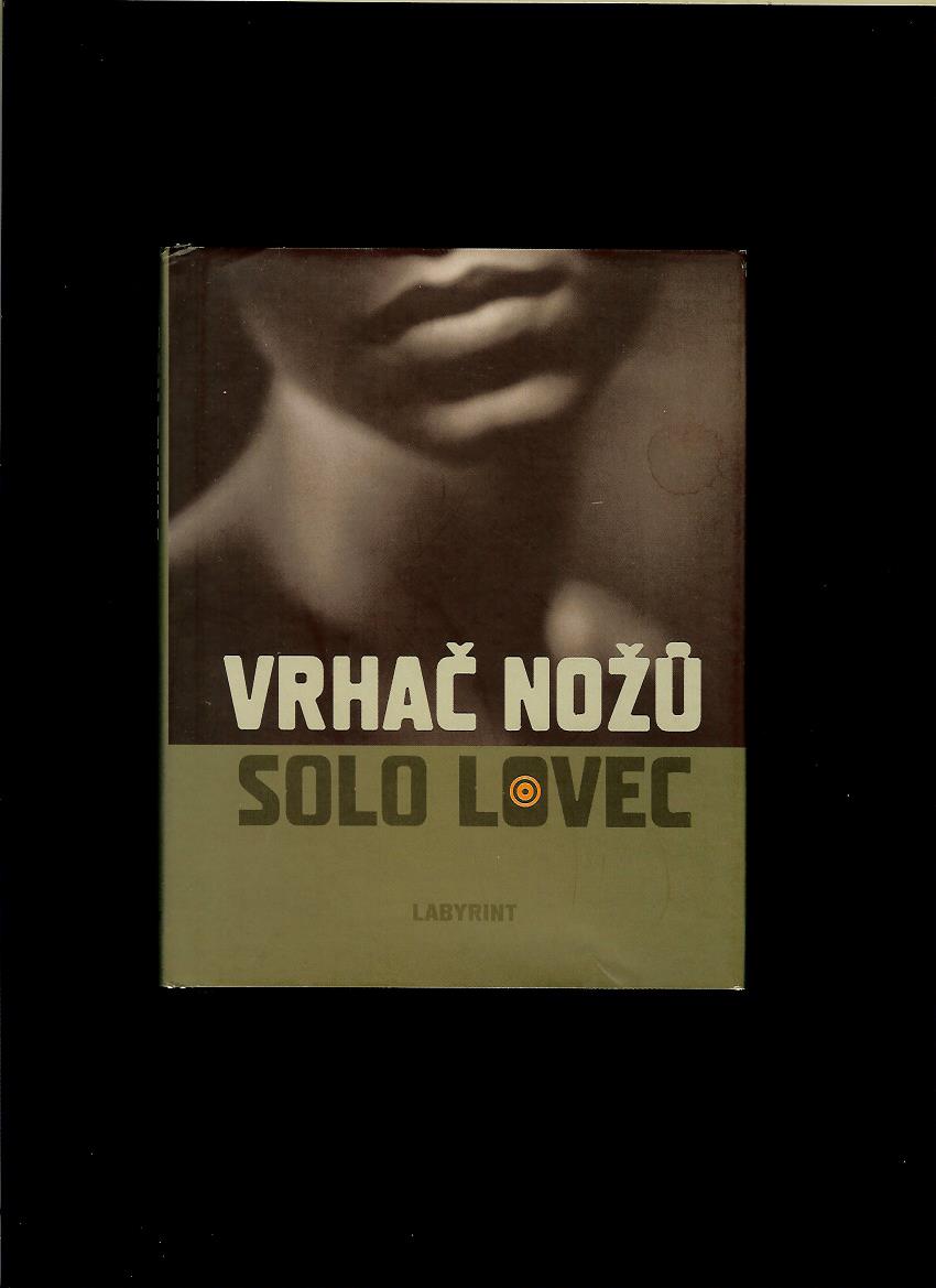 Solo Lovec: Vrhač nožů