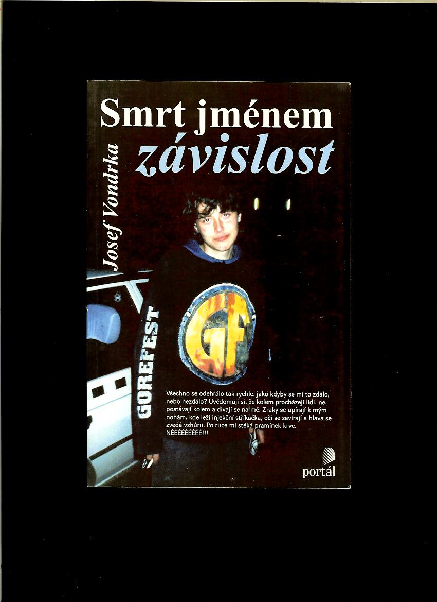 Josef Vondrka: Smrt jménem závislost