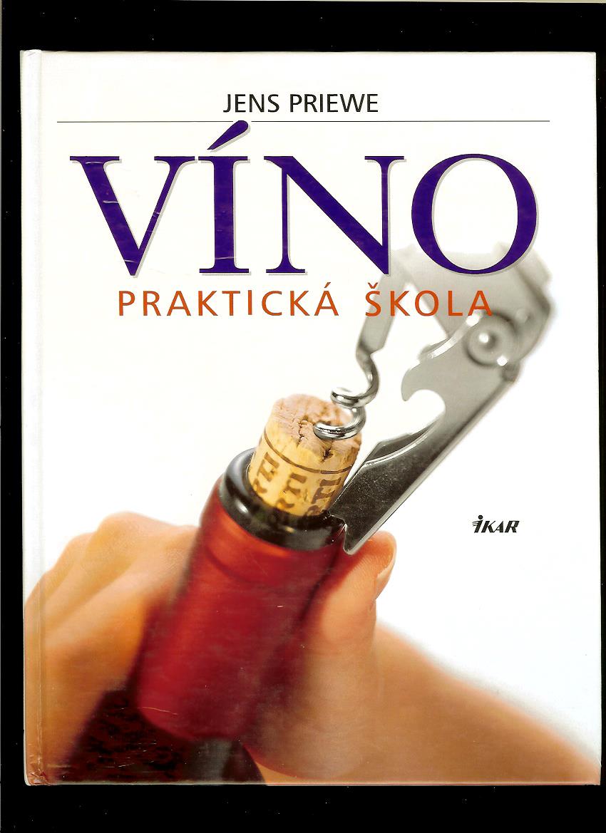 Jens Priewe: Víno. Praktická škola