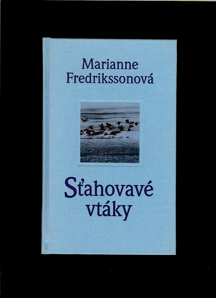 Marianne Fredrikssonová: Sťahovavé vtáky