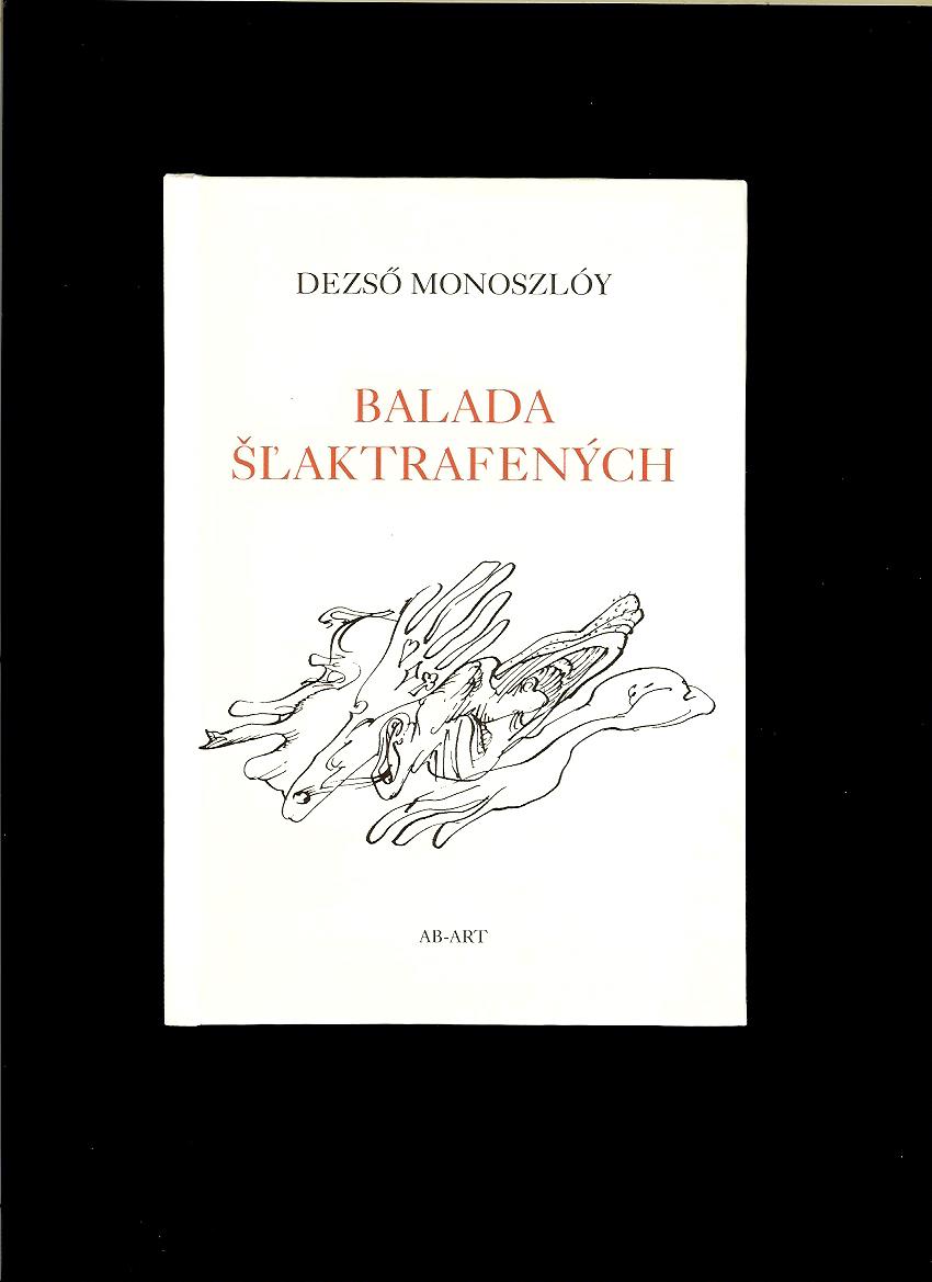 Dezső Monoszlóy: Balada šľaktrafených