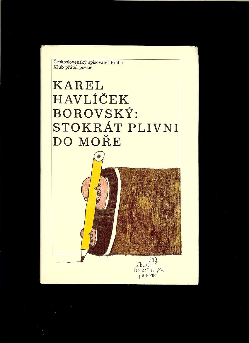 Karel Havlíček Borovský: Stokrát plivni do moře