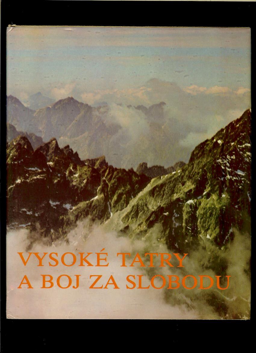 Ján Keveš a kol.: Vysoké Tatry a boj za slobodu