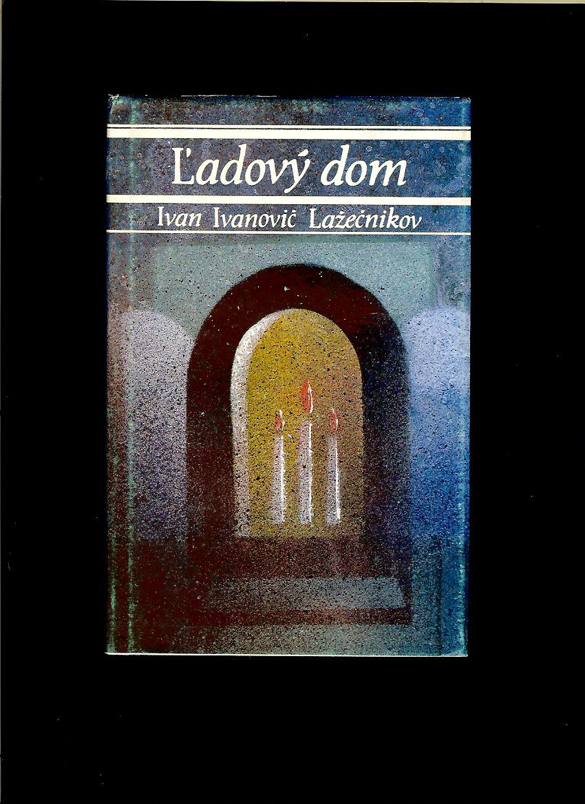 Ivan Ivanovič Lažečnikov: Ľadový dom