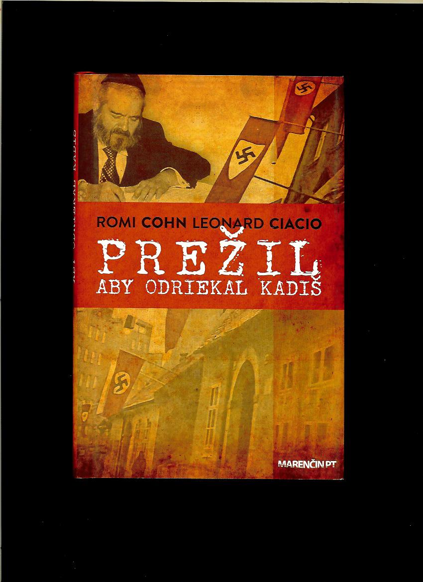 Romi Cohn Leonard Ciacio: Prežil, aby odriekal kadiš