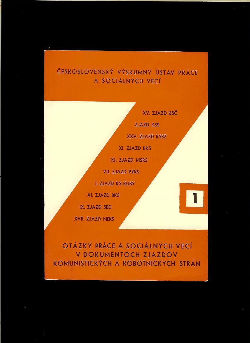 Otázky práce a soc. vecí v dokumentoch zjazdov komunistických a robotníc. strán