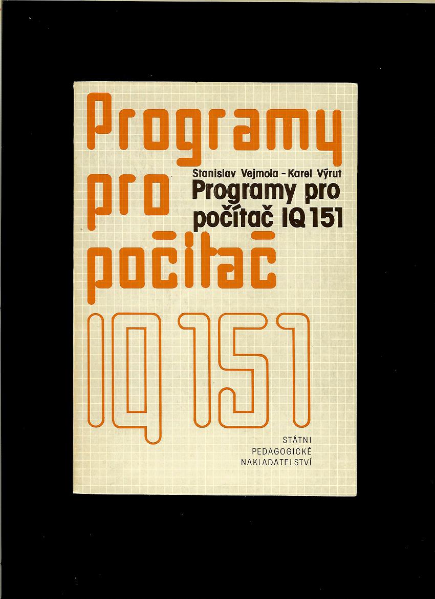Stanislav Vejmola, Karel Výrut: Programy pro počítač IQ 151