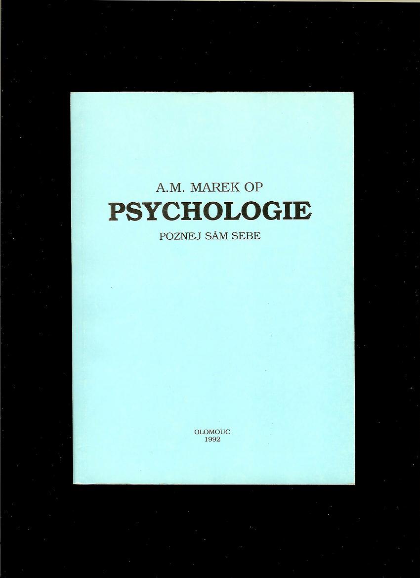 A. M. Marek OP: Psychologie. Poznej sám sebe