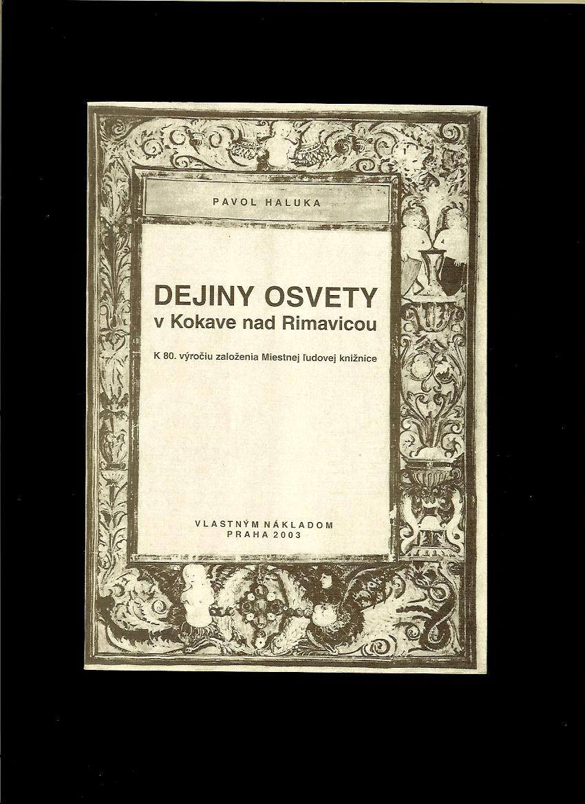 Pavol Haluka: Dejiny osvety v Kokave nad Rimavicou