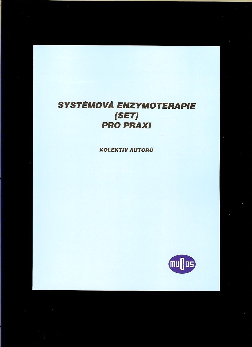 Kol.: Systémová enzymoterapie (SET) pro praxi