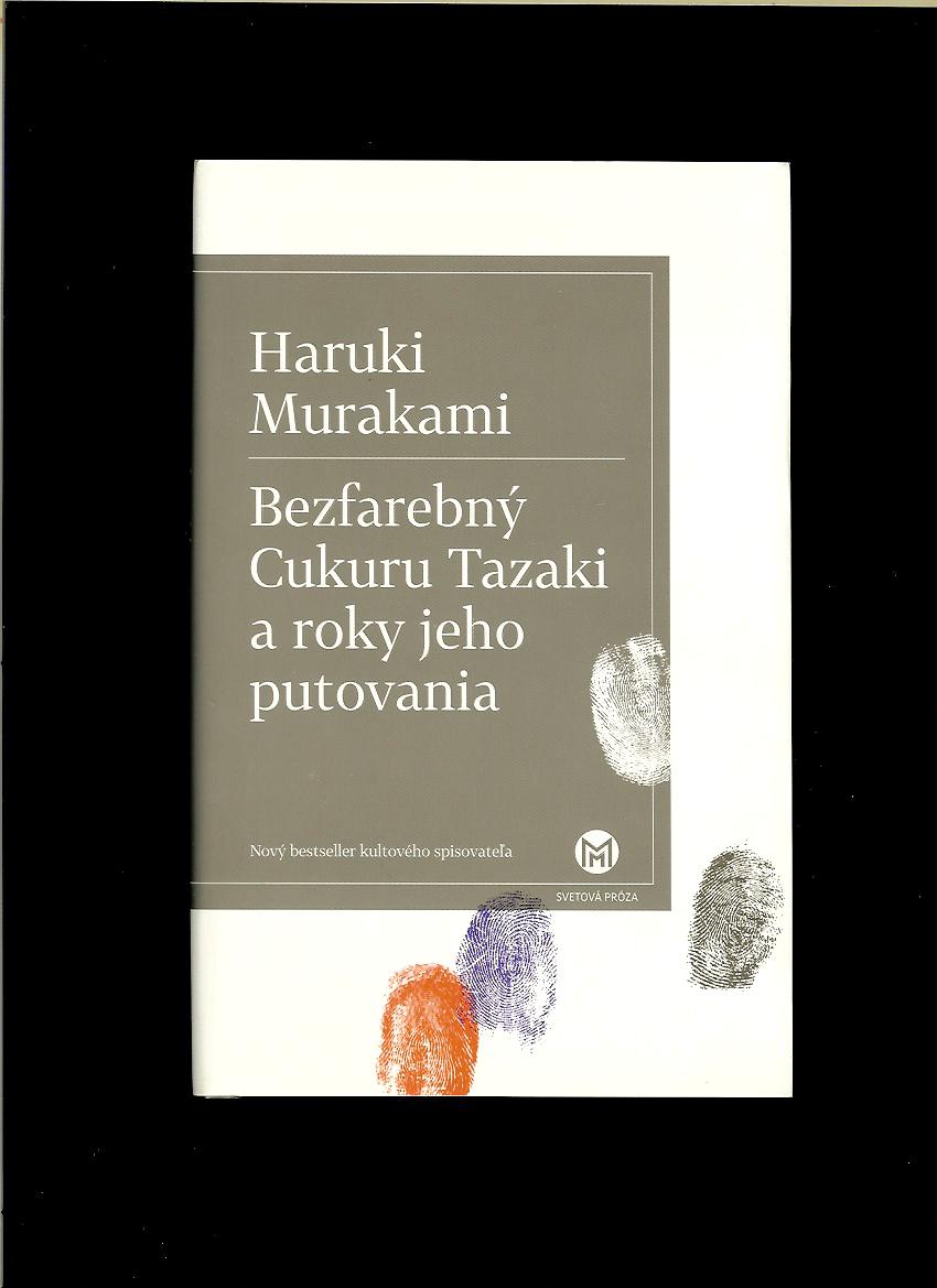 Haruki Murakami: Bezfarebný Cukuru Tazaki a roky jeho putovania