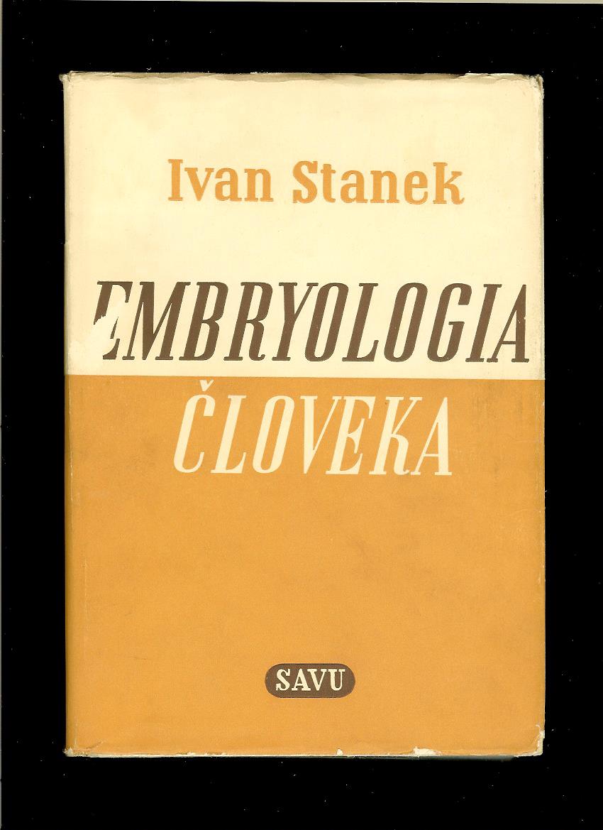 Ivan Stanek: Embryologia človeka