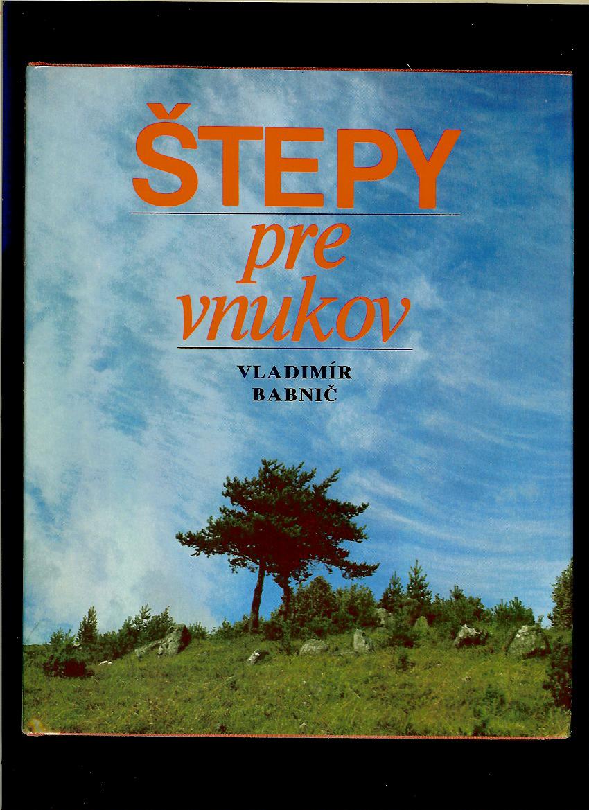 Vladimír Babnič: Štepy pre vnukov