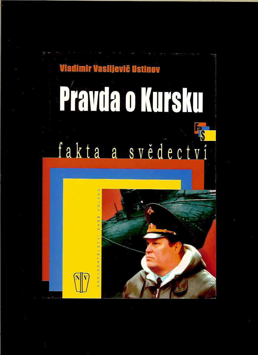 Vladimír Vasiljevič Ustinov: Pravda o Kursku