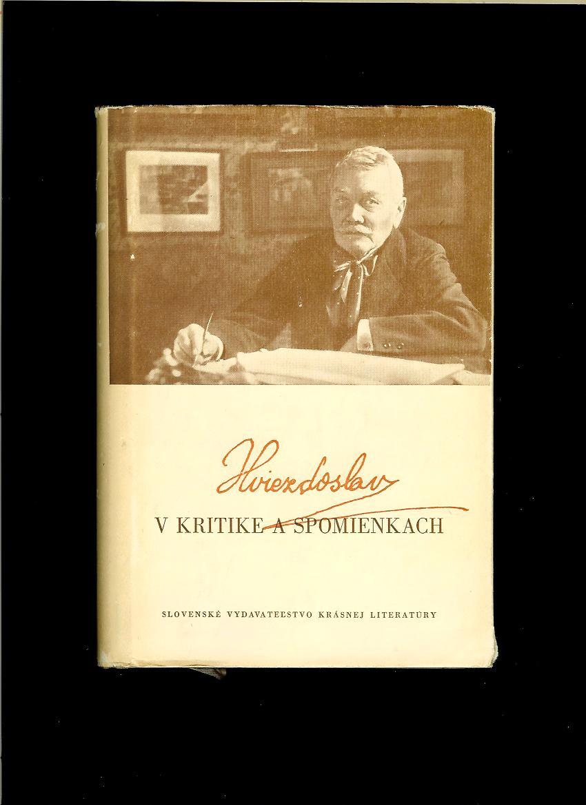 Stanislav Šmatlák a kol.: Hviezdoslav v kritike a spomienkach. Sborník /1954/