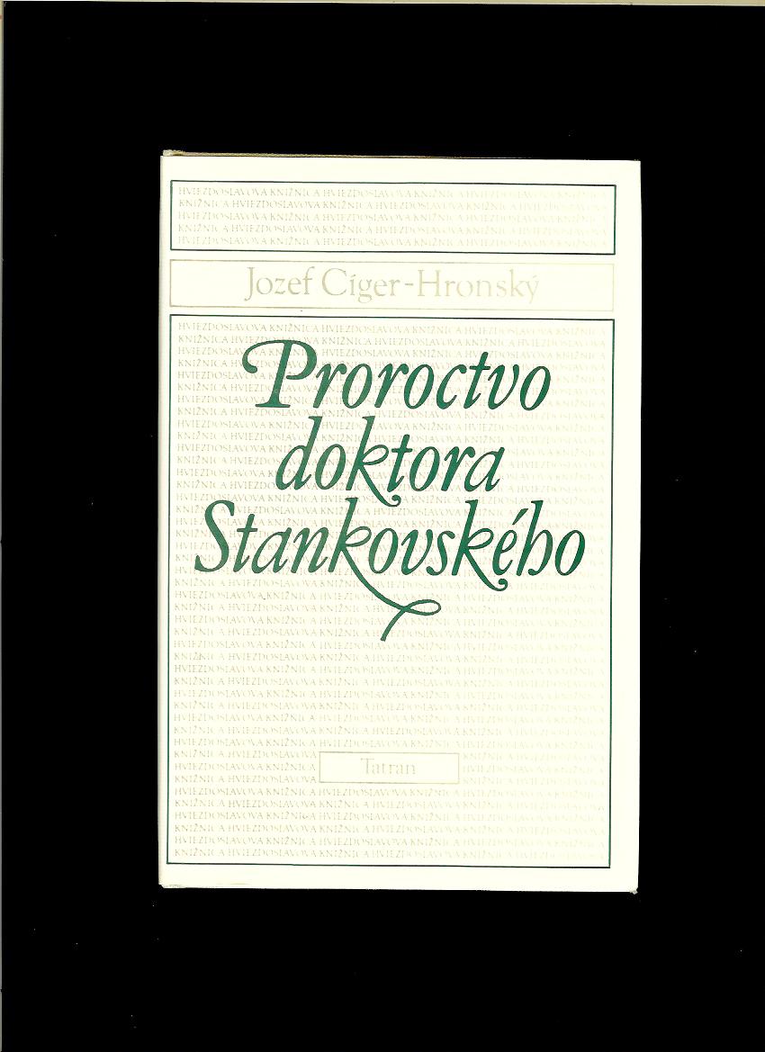 Jozef Cíger Hronský: Proroctvo doktora Stankovského