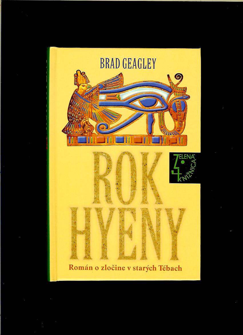 Brad Geagley: Rok hyeny
