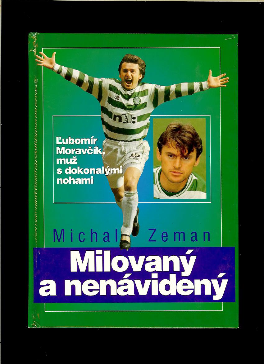 Michal Zeman: Milovaný a nenávidený