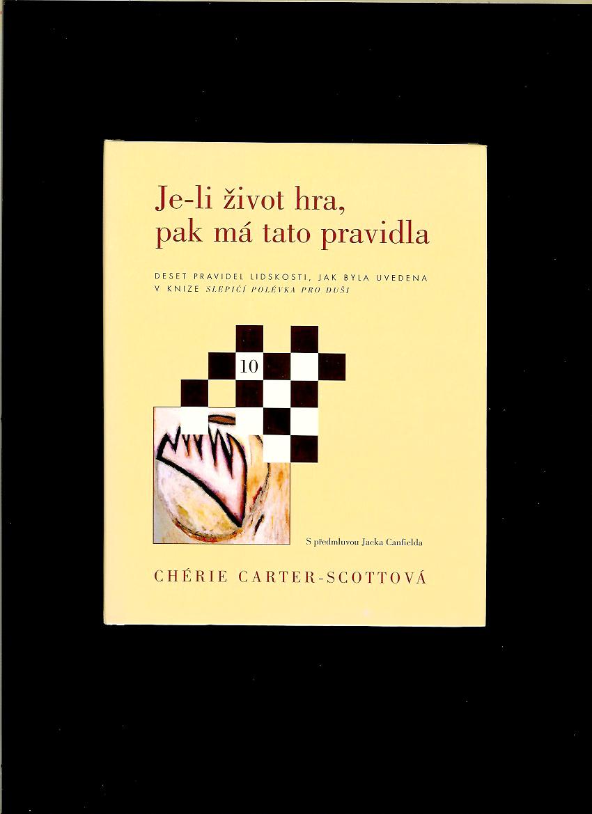Chérie Carter-Scott: Je-li život hra, pak má tato pravidla