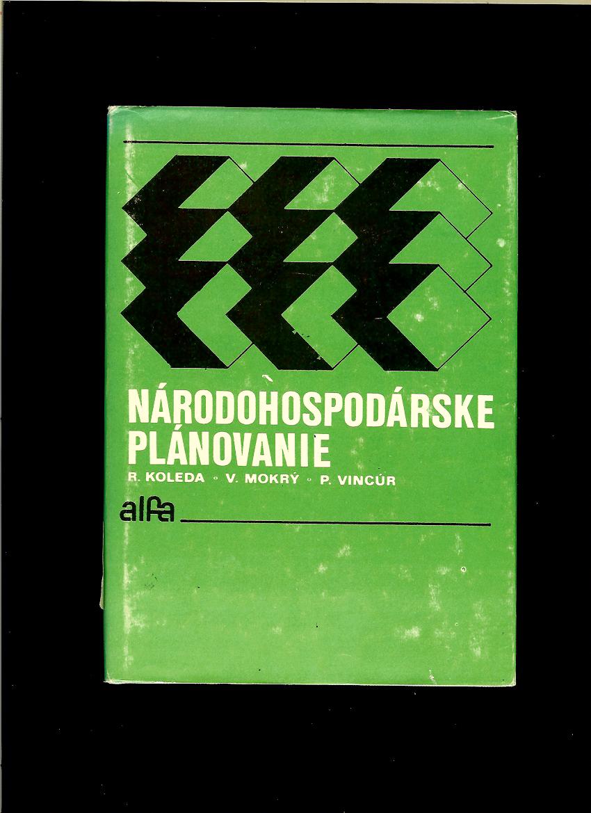 Rudolf Koleda, Vladimír Mokrý, Pavol Vincúr: Národohospodárske plánovanie