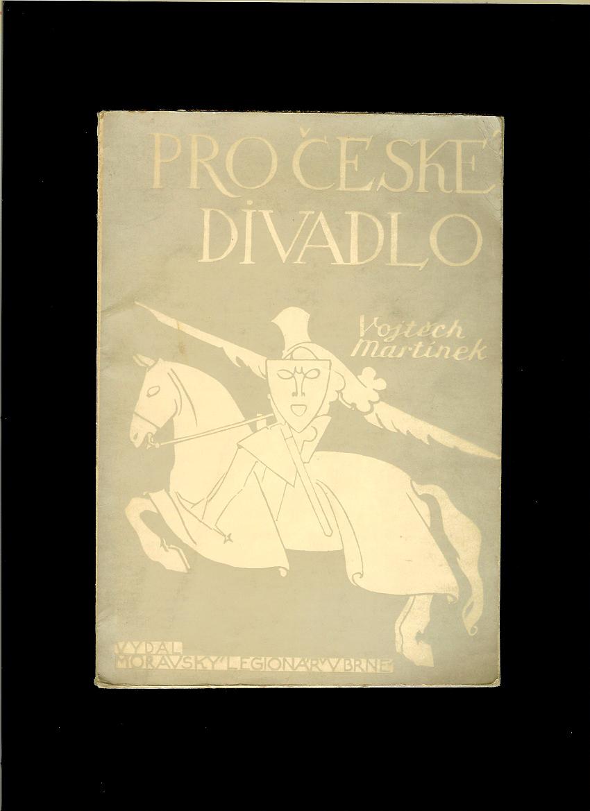 Vojtěch Martínek: Pro české divadlo. Jedenáct miniatur /1937/