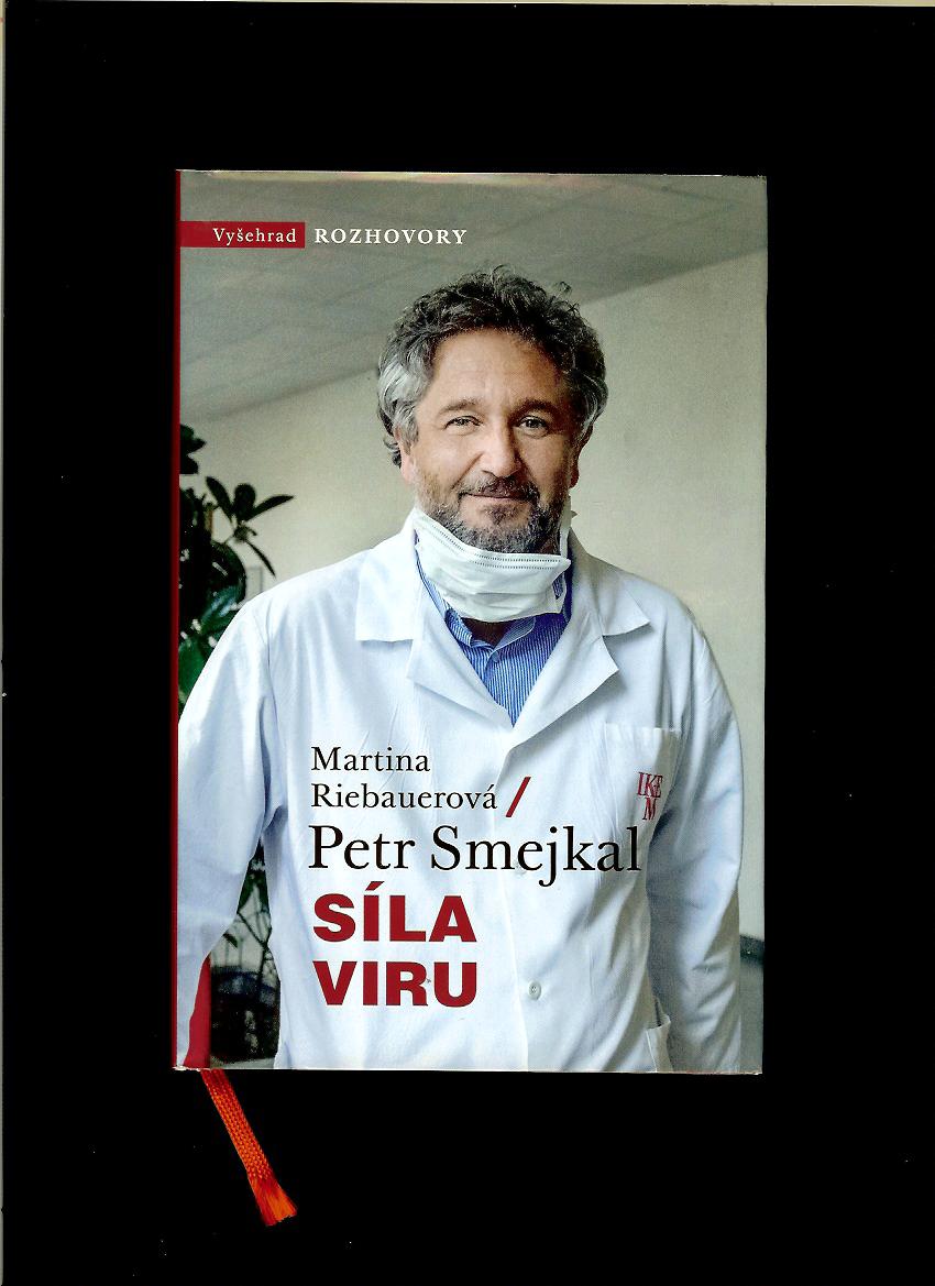 Petr Smejkal, Martina Riebauerová: Síla viru