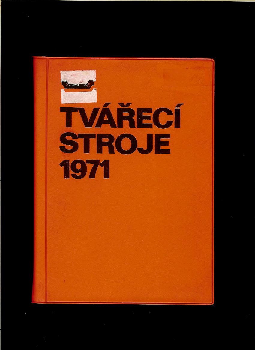 Rudolf Hýsek: Tvářecí stroje 1971