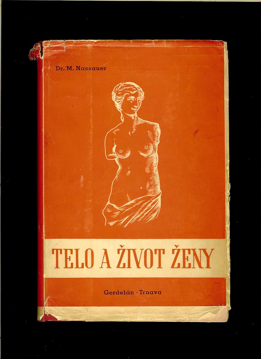 M. Nassauer: Telo a život ženy /1946/