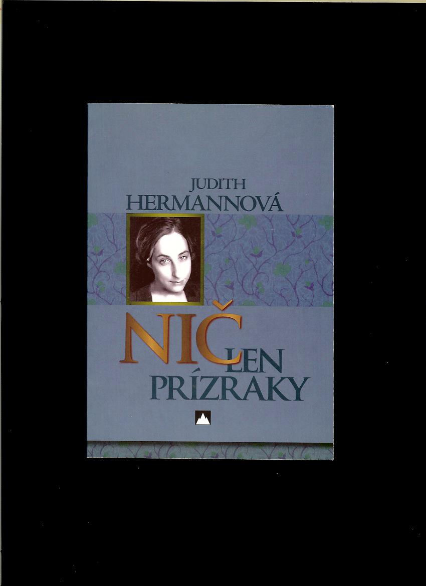 Judith Hermannová: Nič len prízraky
