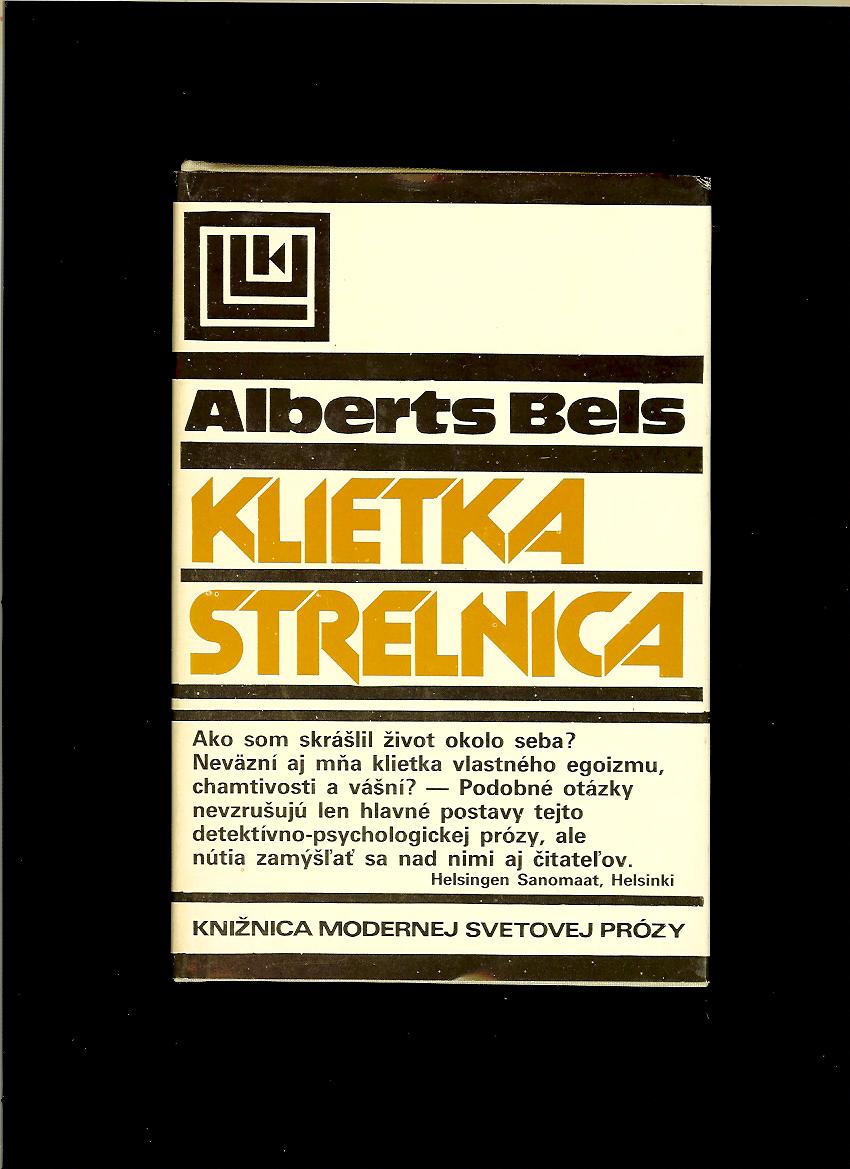 Alberts Bels: Klietka. Strelnica
