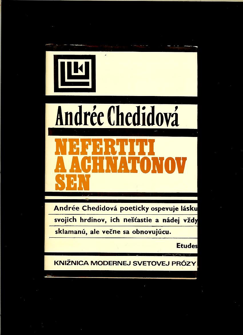 Andrée Chedid: Nefertiti a Achnatonov sen