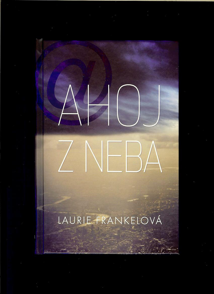 Laurie Frankel: Ahoj z neba
