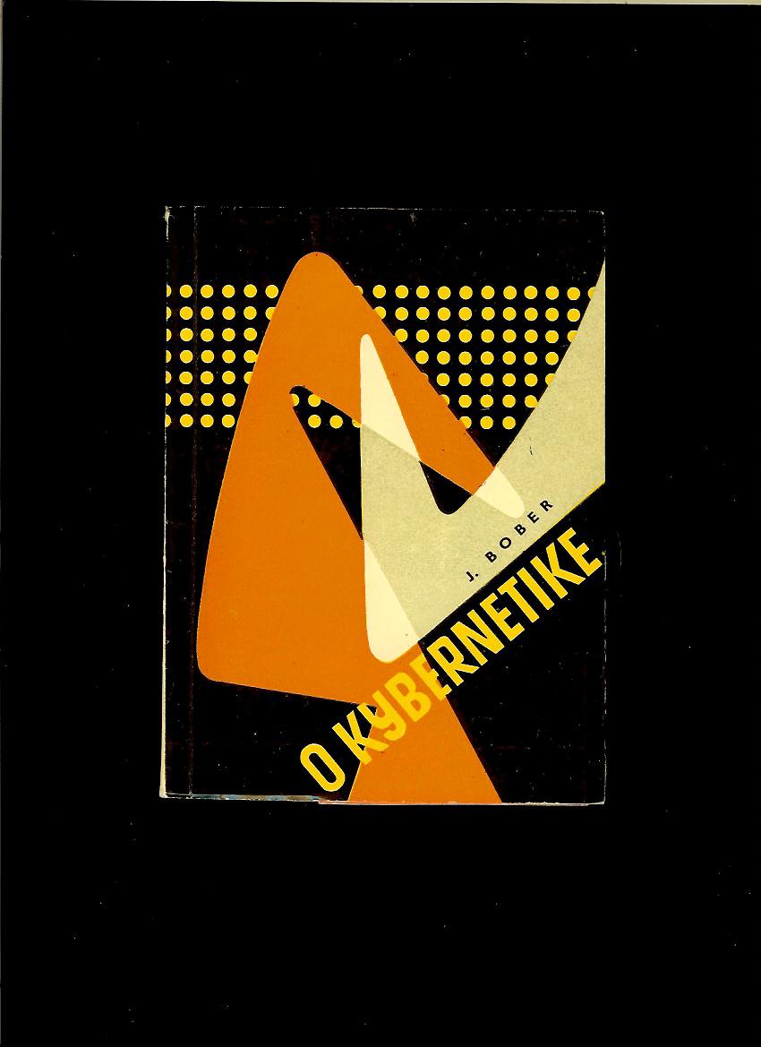Juraj Bober: O kybernetike /1961/