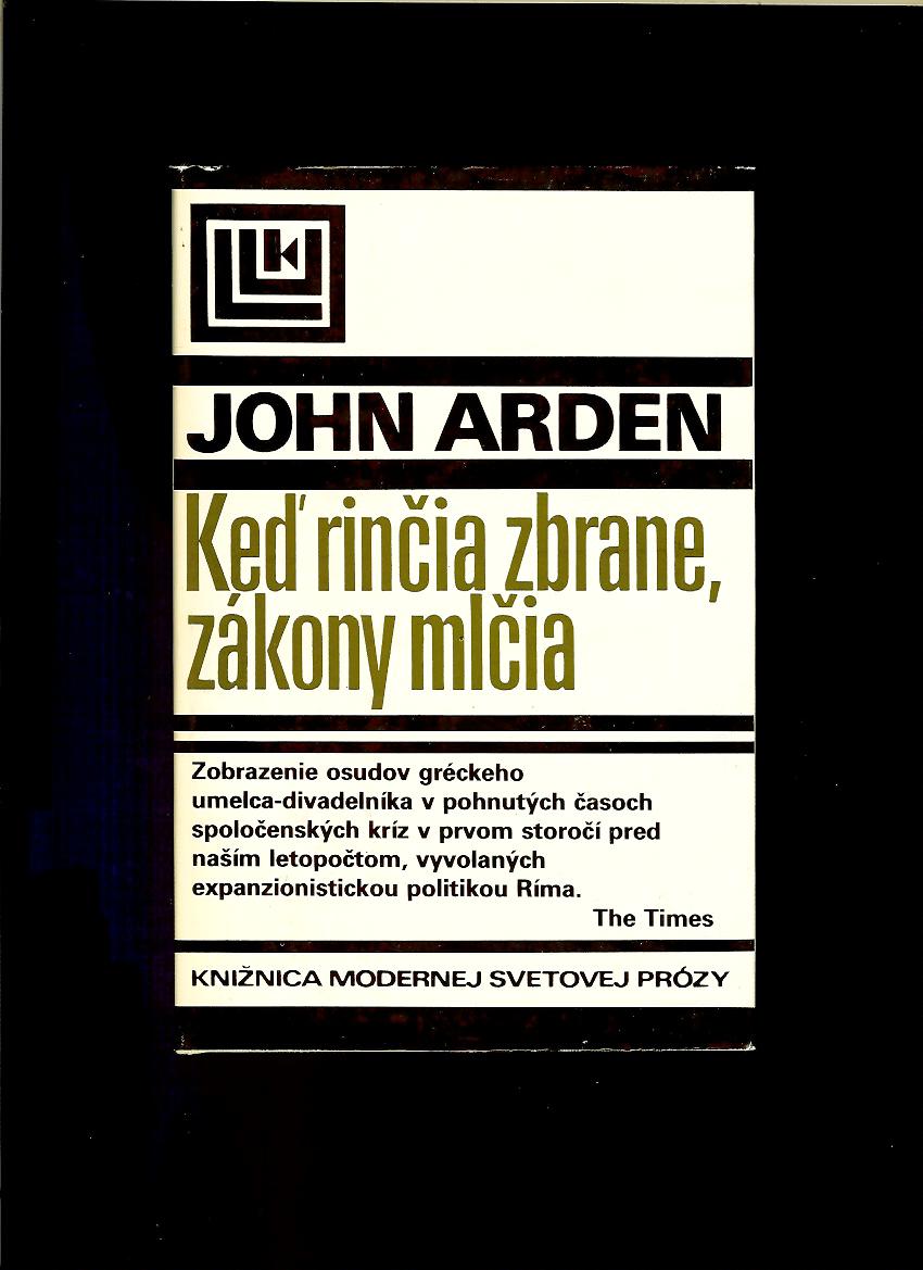 John Arden: Keď rinčia zbrane, zákony mlčia