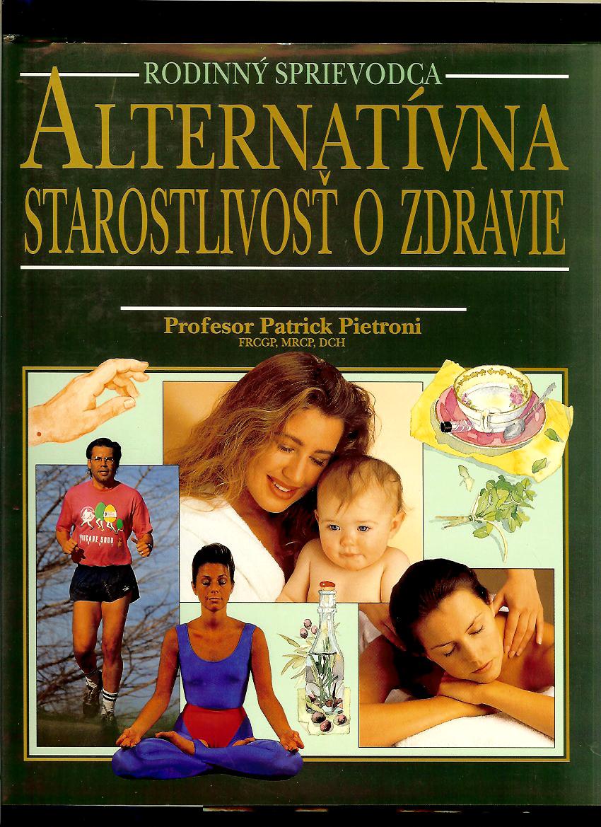 Patrick Pietroni: Alternatívna starostlivosť o zdravie