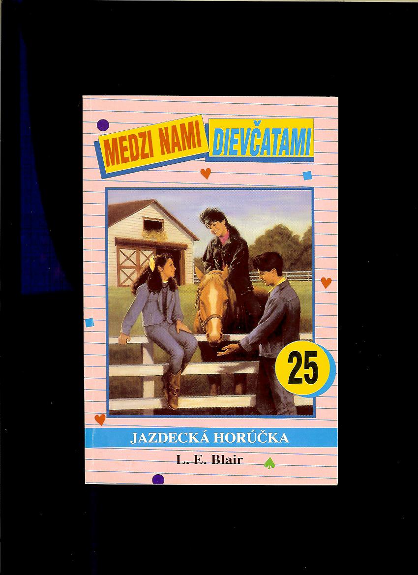 L. E. Blair: Medzi nami dievčatami. Jazdecká horúčka