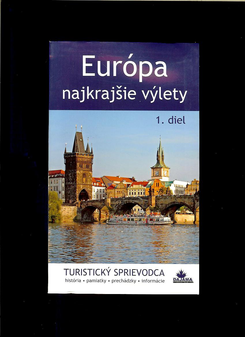 Juraj Kucharík: Európa - najkrajšie výlety. 1. diel