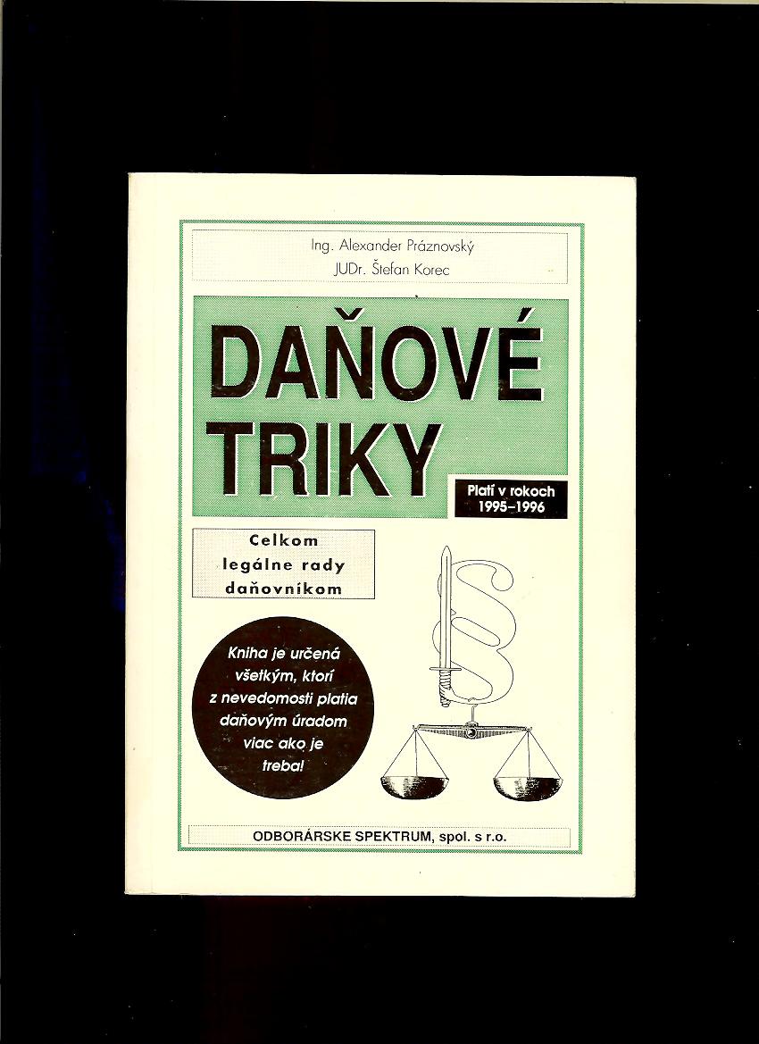 Alexander Práznovský, Štefan Korec: Daňové triky