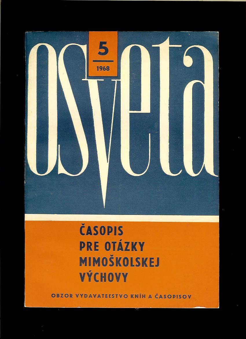 Osveta. Časopis pre otázky mimoškolskej výchovy 5 /1968/