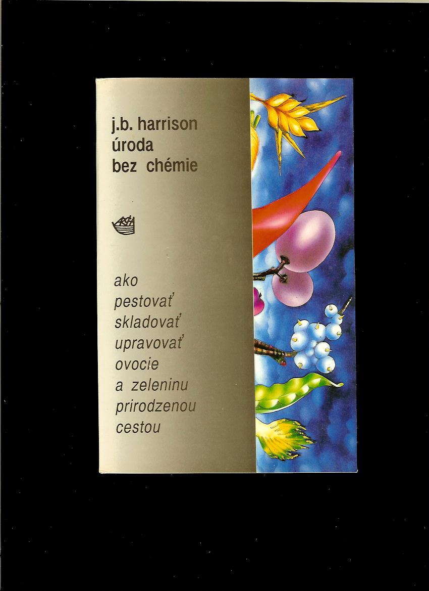 J. B. Harrison: Úroda bez chémie