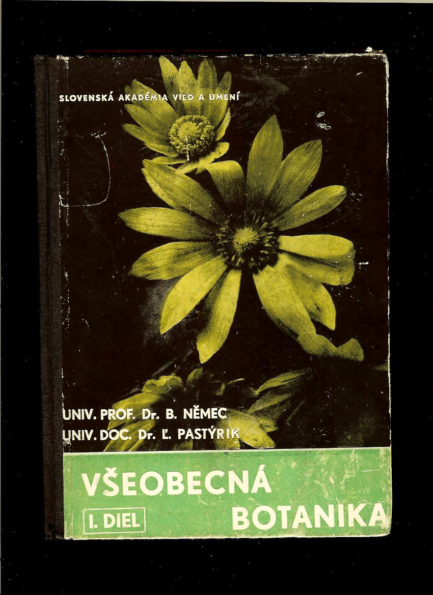 B. Němec, Ľ. Pastýrik: Všeobecná botanika I, II /2 zväzky/