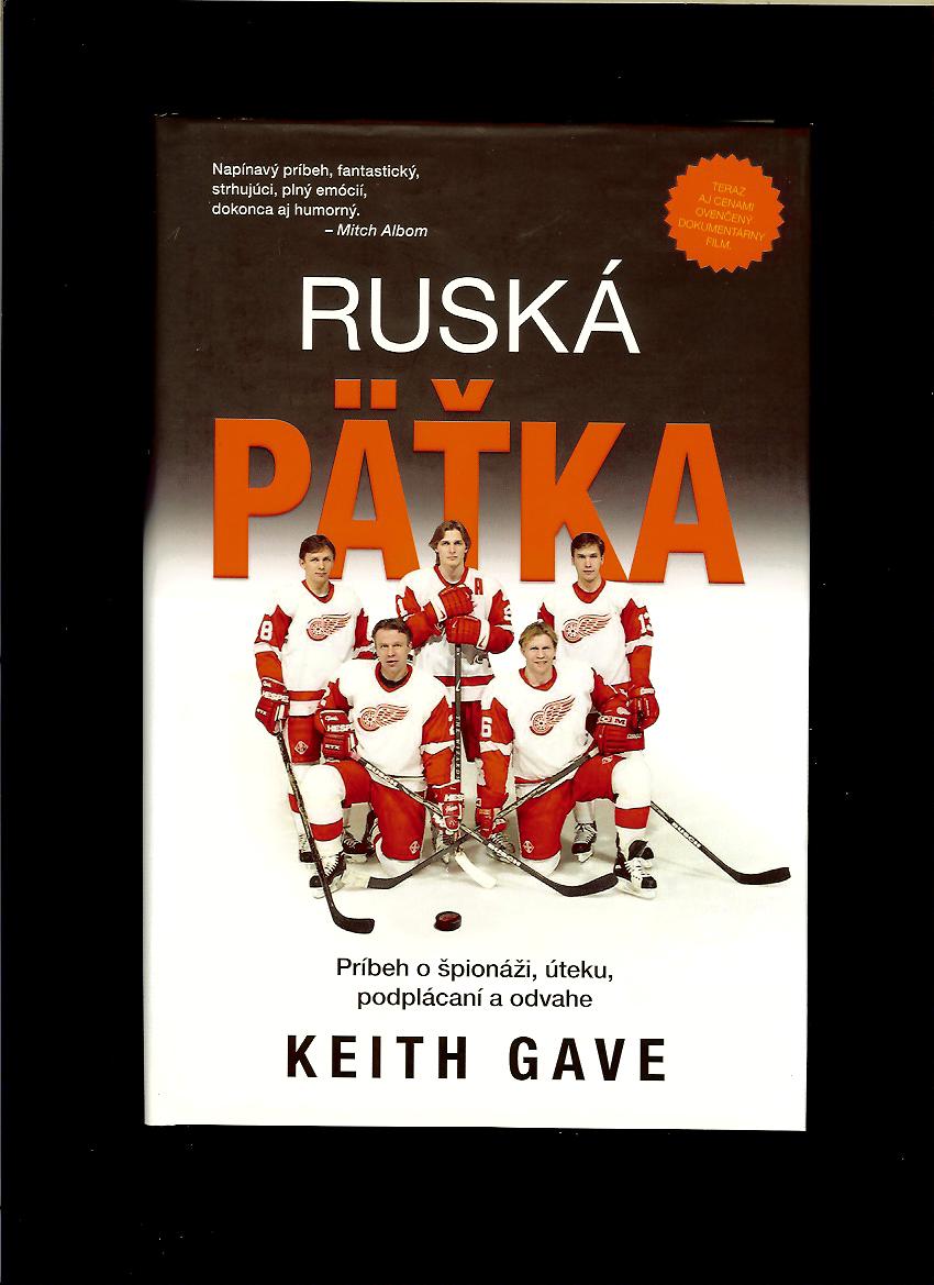 Keith Gave: Ruská päťka