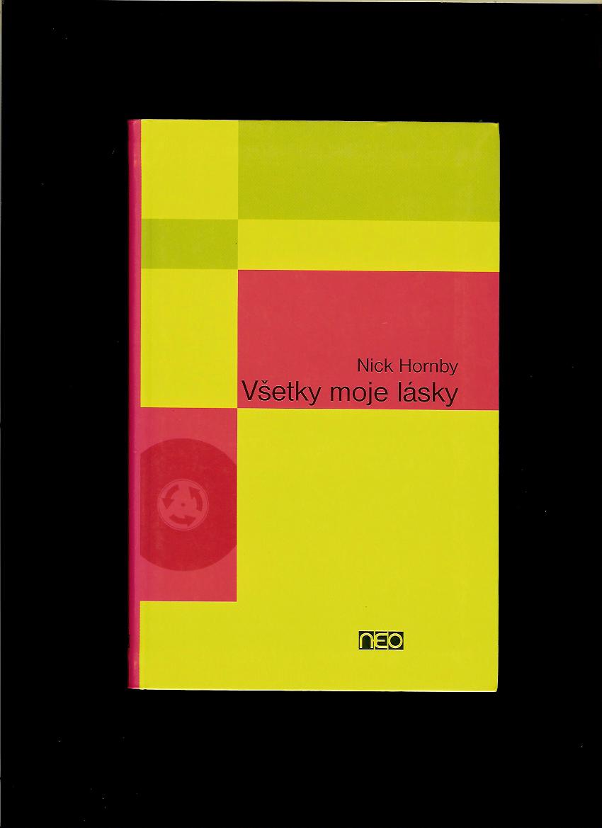 Nick Hornby: Všetky moje lásky