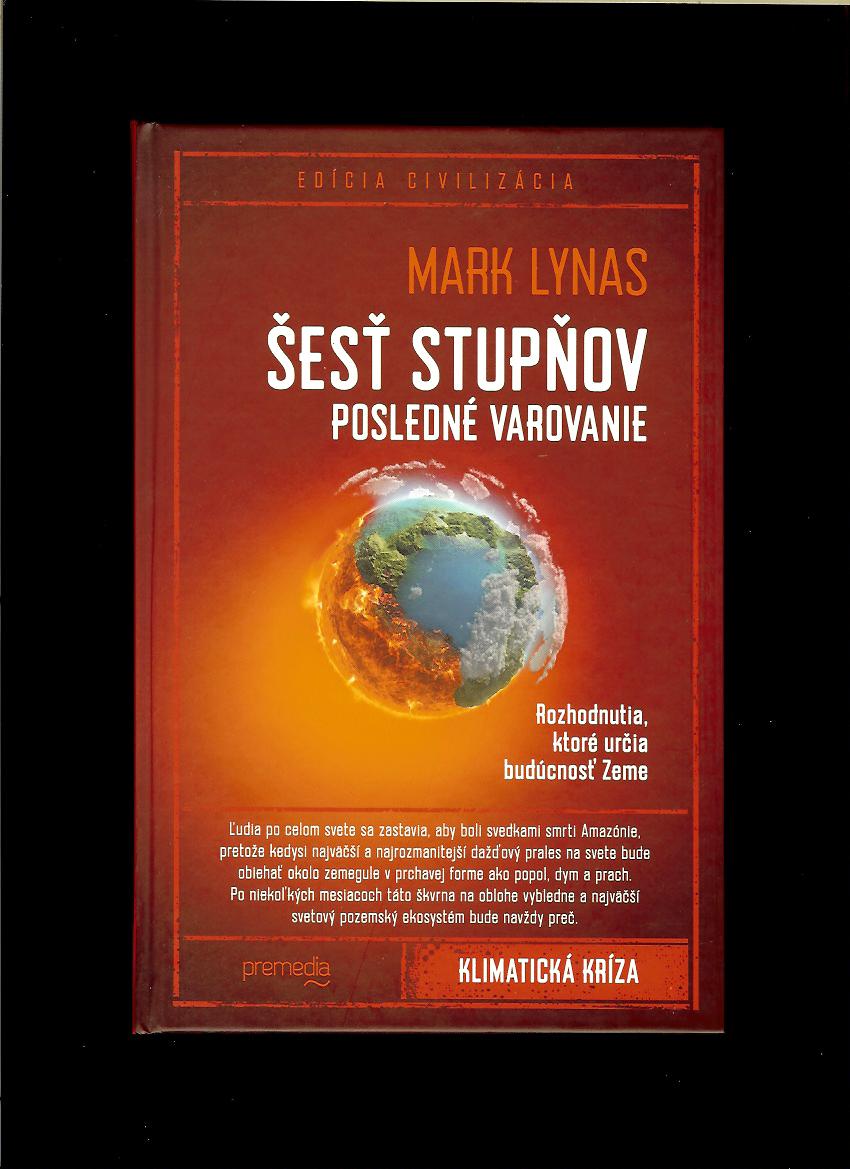 Mark Lynas: Šesť stupňov. Posledné varovanie