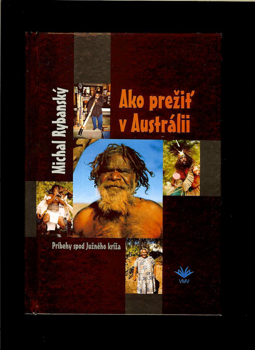 Michal Rybanský: Ako prežiť v Austrálii