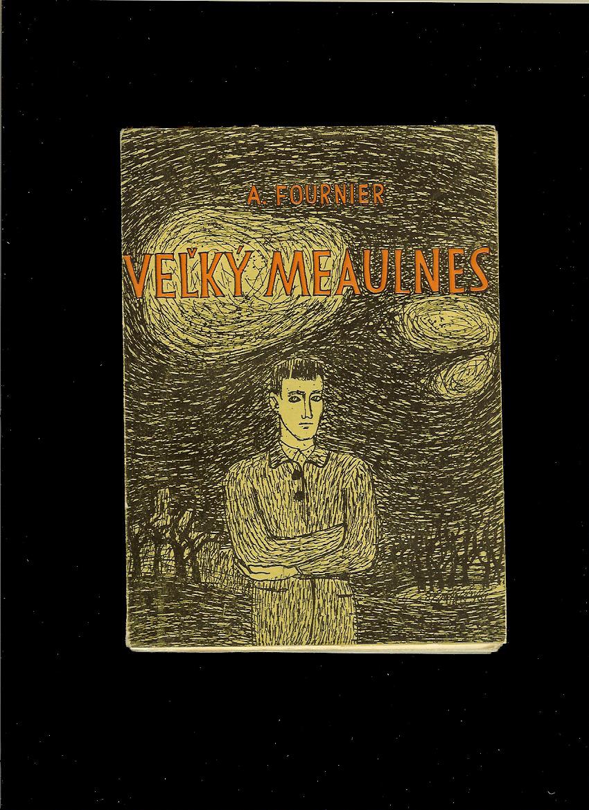 Alain Fournier: Veľký Meaulnes /obálka Ervín Semian/