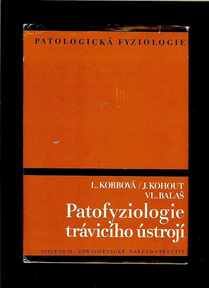 Libuše Korbová a kol.: Patofyziologie trávicího ústrojí
