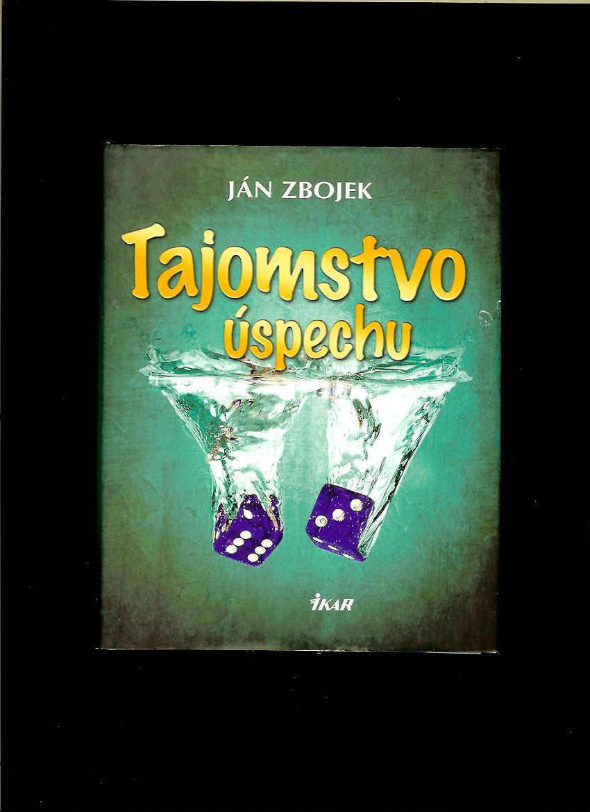 Ján Zbojek: Tajomstvo úspechu