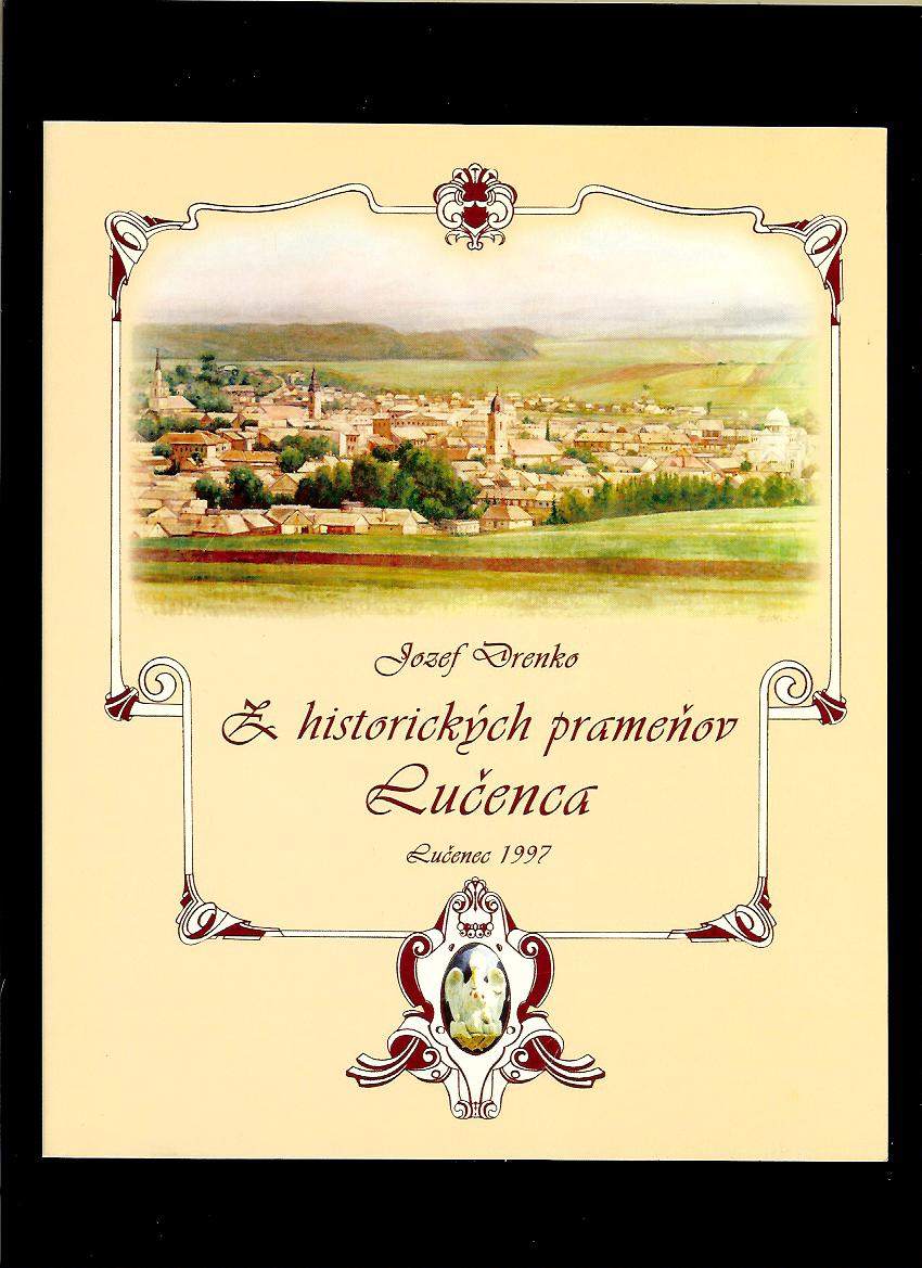 Jozef Drenko: Z historických prameňov Lučenca